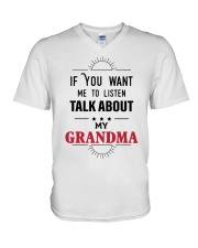 IF YOU WANT ME TO LISTEN TALK ABOUT MY GRANDMA V-Neck T-Shirt tile