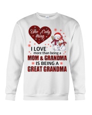 The Only Thing - Perfect Gift For Grandma Crewneck Sweatshirt tile