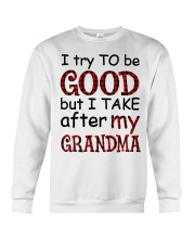 TRY TO BE GOOD - PERFECT GIFT FOR GRANDKIDS Crewneck Sweatshirt tile