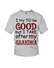 TRY TO BE GOOD - PERFECT GIFT FOR GRANDKIDS Youth T-Shirt front