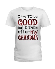 TRY TO BE GOOD - PERFECT GIFT FOR GRANDKIDS Ladies T-Shirt tile