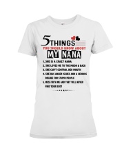 5 THINGS YOU SHOULD KNOW ABOUT MY NANA Premium Fit Ladies Tee tile