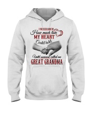 NEVER KNEW HOW MUCH LOVE MY HEART - GREAT GRANDMA Hooded Sweatshirt tile