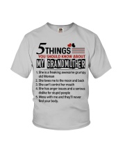 5 THINGS YOU SHOULD KNOW ABOUT MY GRANDMOTHER Youth T-Shirt front