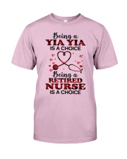 IS A CHOICE - PERFECT GIFT FOR NURSE Classic T-Shirt front