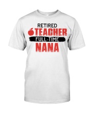 RETIRED TEACHER FULL-TIME NANA - GIFT FOR TEACHER Premium Fit Mens Tee tile