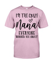 I'M THE CRAZY NANA - PERFECT GIFT FOR NANA Classic T-Shirt front