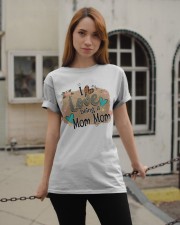 I LOVE BEING A MOM MOM - PERFECT GIFT FOR MOM MOM Classic T-Shirt apparel-classic-tshirt-lifestyle-19