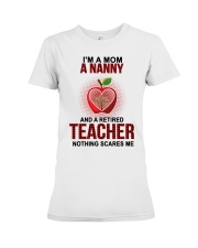 I'm A Mom A Nanny And A Retired Teacher Premium Fit Ladies Tee tile