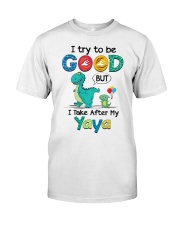 I Try To Be Good - Best Gift For Grandchild Classic T-Shirt tile