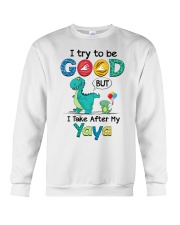 I Try To Be Good - Best Gift For Grandchild Crewneck Sweatshirt tile