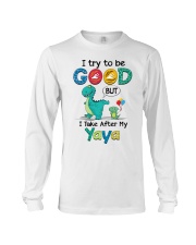 I Try To Be Good - Best Gift For Grandchild Long Sleeve Tee tile