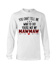 YOU CAN'T TELL ME - SPECIAL GIFT FOR GRANDCHILD Long Sleeve Tee tile