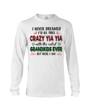 I Never Dreamed - Perfect Gift For Yia Yia Long Sleeve Tee tile