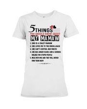 5 THINGS YOU SHOULD KNOW ABOUT MY MAMAW Premium Fit Ladies Tee tile