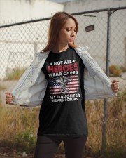 NOT ALL HEROES WEAR CAPES MY DAUGHTER WEARS SCRUBS Classic T-Shirt apparel-classic-tshirt-lifestyle-07