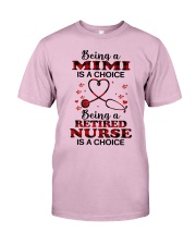 IS A CHOICE - PERFECT GIFT FOR NURSE Classic T-Shirt front