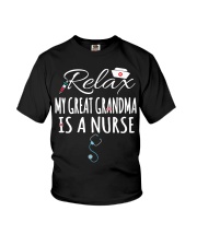 RELAX MY GREAT GRANDMA IS A NURSE - FOR GRANDKIDS Youth T-Shirt front