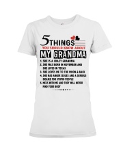 5 THINGS YOU SHOULD KNOW ABOUT MY GRANDMA Premium Fit Ladies Tee tile