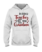 Retired Teacher Full Time Grandma - Perfect Gift For Grandma Hooded Sweatshirt tile