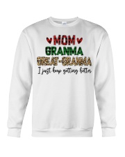 I JUST KEEP GETTING BETTER - PERFECT GIFT FOR GRANMA Crewneck Sweatshirt tile