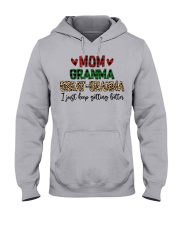 I JUST KEEP GETTING BETTER - PERFECT GIFT FOR GRANMA Hooded Sweatshirt front