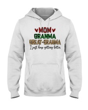 I JUST KEEP GETTING BETTER - PERFECT GIFT FOR GRANMA Hooded Sweatshirt tile