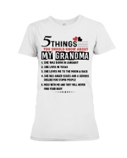 5 THINGS YOU SHOULD KNOW ABOUT MY GRANDMA Premium Fit Ladies Tee tile