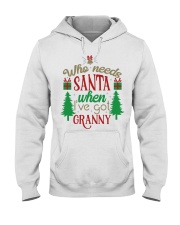 WHO NEEDS SANTA - LOVELY GIFT FOR GRANDCHILD Hooded Sweatshirt tile