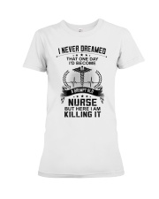 I NEVER DREAMED - A GRUMPY OLD NURSE Premium Fit Ladies Tee tile