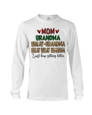 I Just Keep Getting Better - Perfect Gift For Grandma Long Sleeve Tee tile