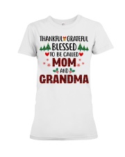 Thankful Grateful Blessed To Be Called Mom And Grandma Premium Fit Ladies Tee tile