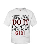 SPEAK TO MY GIGI - PERFECT GIFT FOR GRANDCHILD Youth T-Shirt front