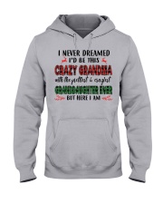 I Never Dreamed - Perfect Gift For Grandma Hooded Sweatshirt front