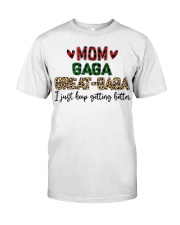 I JUST KEEP GETTING BETTER - PERFECT GIFT FOR GAGA Premium Fit Mens Tee tile