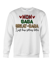 I JUST KEEP GETTING BETTER - PERFECT GIFT FOR GAGA Crewneck Sweatshirt tile