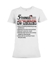 5 THINGS ABOUT MY MAWMAW - BEST GIFT FOR GRANDKIDS Premium Fit Ladies Tee tile