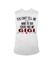 YOU CAN'T TELL ME - PERFECT GIFT FOR GIGI Sleeveless Tee tile