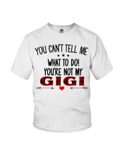 YOU CAN'T TELL ME - PERFECT GIFT FOR GIGI Youth T-Shirt tile