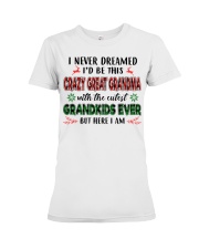 I Never Dreamed - Perfect Gift For Great Grandma Premium Fit Ladies Tee tile