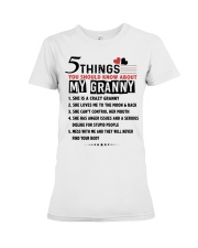 5 THINGS YOU SHOULD KNOW ABOUT MY GRANNY Premium Fit Ladies Tee tile