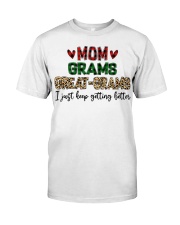 I JUST KEEP GETTING BETTER - PERFECT GIFT FOR GRAMS Premium Fit Mens Tee tile