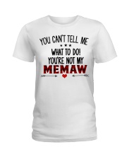 YOU CAN'T TELL ME - SPECIAL GIFT FOR GRANDCHILD Ladies T-Shirt tile