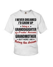 LIVING THE DREAM - BEST GIFT FOR GRANDDAUGHTER Youth T-Shirt front