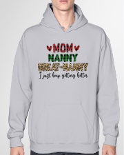 I JUST KEEP GETTING BETTER - PERFECT GIFT FOR NANNY Hooded Sweatshirt garment-hooded-sweatshirt-front-04