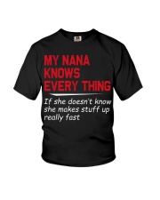 MY NANA KNOWS EVERY THING - GIFT FOR GRANDKIDS Youth T-Shirt front