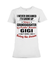LIVING THE DREAM - BEST GIFT FOR GRANDDAUGHTER Premium Fit Ladies Tee tile