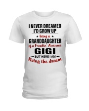 LIVING THE DREAM - BEST GIFT FOR GRANDDAUGHTER Ladies T-Shirt tile