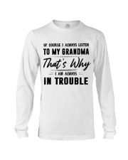 I ALWAYS LISTEN TO MY GRANDMA Long Sleeve Tee tile