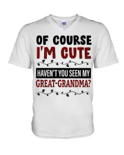 OF COURSE I'M CUTE - PERFECT GIFT FOR GRANDDAUGHTER V-Neck T-Shirt tile